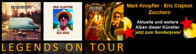 Legends On Tour &ndash; Die Alben zu den Touren von Mark Knopfler, Eric Clapton und Zucchero!