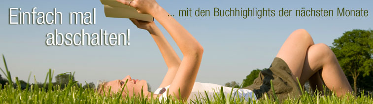 Die Buchhighlights der nächsten Monate: Jetzt schon vorbestellen