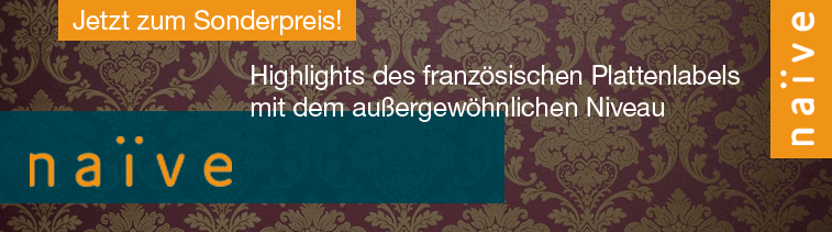 naive &ndash; Highlights des französischen Plattenlabels jetzt zum Sonderpreis