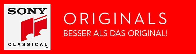 Sony Classical Originals &ndash; Besser als das Original! Neuheiten und Highlights
