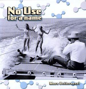 No Use For A Name - More Betterness (Fat Wreck-CD Album) NEW