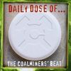 Coalminers Beat: Daily Dose Of..., CD