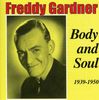 Freddy Gardner: Body & Soul 1939 - 1950, CD
