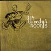 Woody Guthrie: Woody's Roots, LP