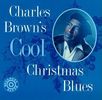 Charles Brown: Cool Christmas Blues, CD