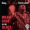 Eddy Clearwater: Mean Case Of The Blues, CD