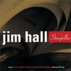 Jim Hall (geb. 1930): Storyteller (Circles / All Across The City), 2 CDs