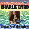 Charlie Byrd  (1925-1999): Jazz N Samba, CD
