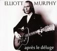 Elliot Murphy: Apres Le Deluge, CD
