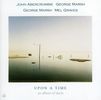 John Abercrombie  (geb. 1944): Upon A Time, CD