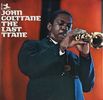 John Coltrane  (1926-1967): Last Trane, LP