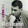 Shelly Manne (1920-1984): Best Of Shelly Manne, CD