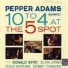 Pepper Adams (1930-1986): 10 To 4 At The 5 Spot, CD