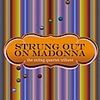 Tribute To Madonna: Strung Out On Madonna: String, CD