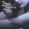 Tribute To Norah Jones: String Quart Tribute To Norah, CD