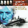 Gavin Bryars: Sinking Of The Titanic, CD