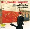 Göran Söllscher - Here,there & everywhere, CD