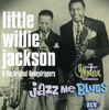 Little Willie Jackson: Jazz Me Blues, CD