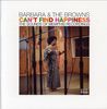 Barbara & The Browns: Can't Find Happiness, CD