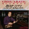 Greg Abate  (geb. 1947): Bop City, CD