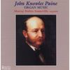 John Knowles Paine (1839-1906): Orgelwerke, CD