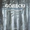 Henryk Mikolaj Gorecki (1933-2010): Streichquartette Nr.1-3, 2 CDs