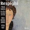 Ottorino Respighi (1879-1936): Sonaten für Violine & Klavier d-moll & h-moll, CD