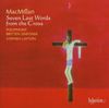James MacMillan (geb. 1959): Seven Last Words from the Cross, SACD