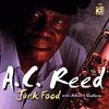 A. C . Reed: Junk Food, CD