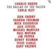 Charlie Haden  (geb. 1937): The Ballad Of The Fallen, CD