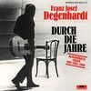Franz Josef Degenhardt: Durch die Jahre, CD