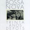 Bossa Nova: Thirty Years Later, CD