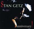 Stan Getz (1927-1991): Anniversary - Live At Montmartre Copenhagen Vol. 1, CD