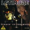 Latimore  (Benny Latimore): Turnin' Up The Mood, CD