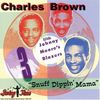 Charles Brown: Snuff Dippin' Mama, CD