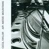 Cecil Taylor  (geb. 1929): Air Above Mountains, CD
