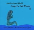 Rabih Abou-Khalil  (geb. 1957): Songs For Sad Women, CD
