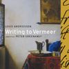 Louis Andriessen (geb. 1939): Writing to Vermeer, 2 CDs