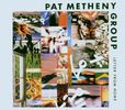 Pat Metheny  (geb. 1954): Letter From Home, CD