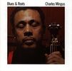 Charles Mingus  (1922-1979): Blues And Roots, CD