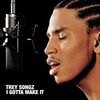 Trey Songz: I Gotta Make It, CD