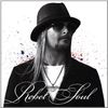 Kid Rock: Rebel Soul, CD
