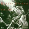 Dexter Gordon  (1923-1990): Ballads, CD