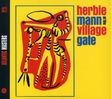 Herbie Mann  (1930-2003): At The Village Gate, CD