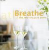 Breathe...The Relaxing Jazz Piano, CD