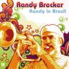 Randy Brecker  (geb. 1945): Randy In Brasil, CD