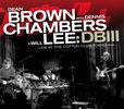 Dean Brown; Dennis Chambers; Will Lee: DB III: Live At The Cotton Club Tokyo 2008, CD