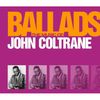 John Coltrane (1926-1967): Ballads: The Music Of John Coltrane, CD