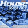 Various Artists: House Goes 80s Vol. 3, 2 CDs