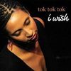 Tok Tok Tok: I Wish, 2 LPs